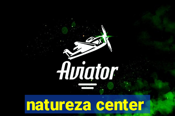 natureza center